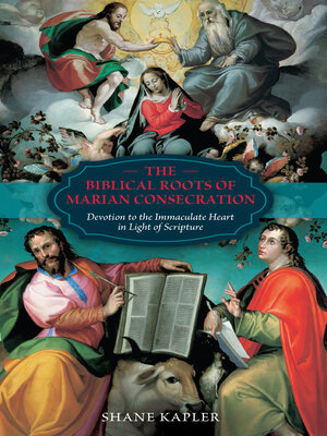 cover image of The Biblical Roots of Marian Consecration